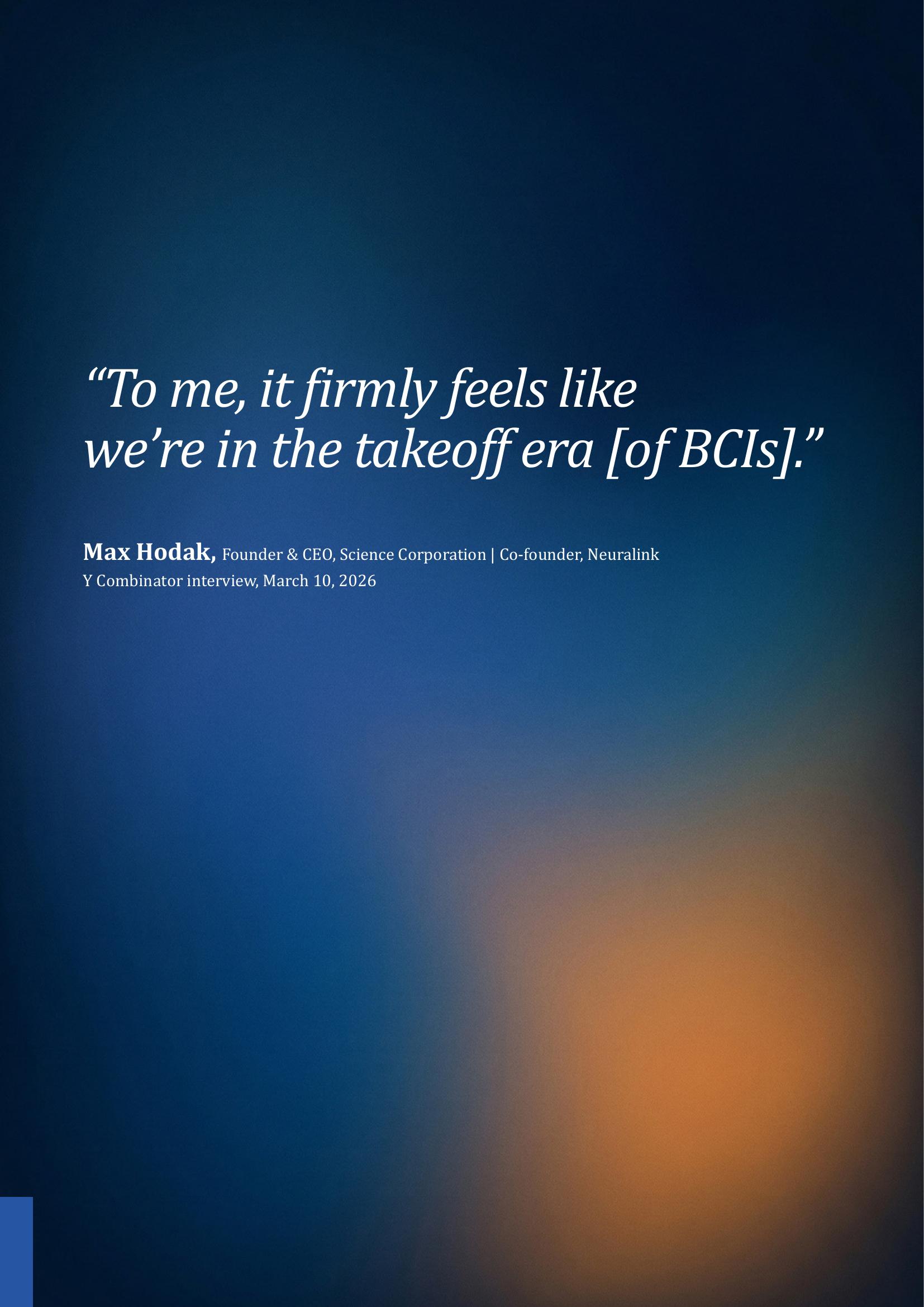 Page 2: Max Hodak quote on the takeoff era of BCIs